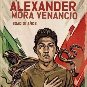 Alexander Mora Venacio was a student studying to be a public school teacher at Ayotzinapa. He was disappeared by Mexican government political authorities and police. His burned body was found in the city dump.
